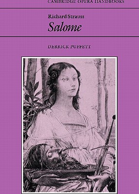 Richard Strauss: Salome - Puffett, Derrick (Editor)