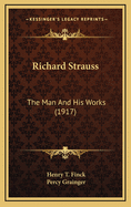 Richard Strauss: The Man and His Works (1917)