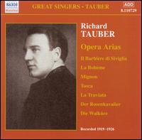 Richard Tauber: Opera Arias - Benno Ziegler (baritone); Elisabeth Rethberg (soprano); Lotte Lehmann (soprano); Richard Tauber (vocals)