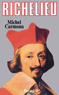 Richelieu: L'ambition et le pouvoir