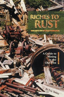 Riches to Rust - Twitty, Eric