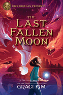 Rick Riordan Presents: The Last Fallen Moon-A Gifted Clans Novel