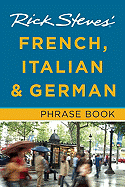 Rick Steves' French, Italian & German Phrase Book