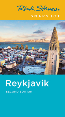 Rick Steves Snapshot Reykjav�k - Steves, Rick, and Hewitt, Cameron