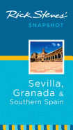 Rick Steves' Snapshot Sevilla, Granada & Southern Spain