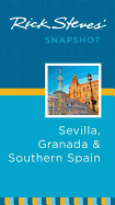 Rick Steves' Snapshot Sevilla, Granada & Southern Spain