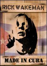 Rick Wakeman: Made in Cuba