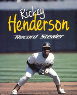 Rickey Henderson: Record Stealer