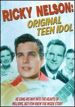 Ricky Nelson: Original Teen Idol