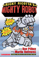 Ricky Ricotta's Mighty Robot: An Adventure Novel