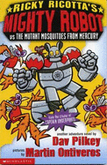 Ricky Ricotta's Mighty Robot Vs the Mutant Mosquitoes from Mercury
