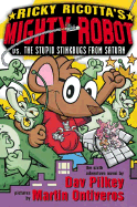 Ricky Ricotta's Mighty Robot vs. the Stupid Stinkbugs from Saturn #6