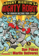 Ricky Ricotta's Mighty Robot Vs. the Uranium Unicorns from Uranus