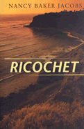 Ricochet - Jacobs, Nancy Baker