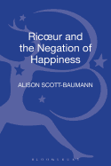 Ricoeur and the Negation of Happiness
