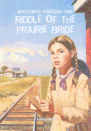 Riddle of the Prairie Bride