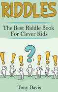 Riddles: The best riddle book for clever kids