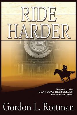 Ride Harder - Rottman, Gordon L