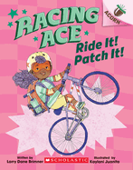 Ride It! Patch It!: An Acorn Book (Racing Ace #3): Volume 3