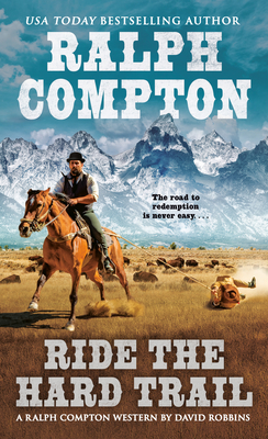 Ride the Hard Trail - Robbins, David, and Compton, Ralph