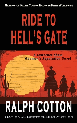 Ride to Hell's Gate - Cotton, Ralph