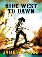 Ride West to Dawn