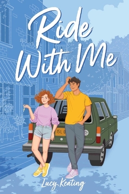 Ride with Me - Keating, Lucy