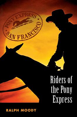 Riders of the Pony Express - Moody, Ralph