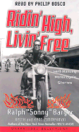 Ridin' High, Livin' Free: Hell-Raising Motorcycle Stories