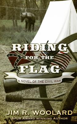 Riding for the Flag - Woolard, Jim R