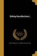 Riding Recollections;