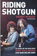 Riding Shotgun: 35 Years on the Road with Rory Gallagher and "Nine Below Zero"
