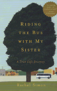 Riding the Bus with My Sister: A True Life Journey