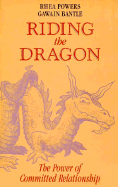 Riding the Dragon: The Power of Committed Relationship