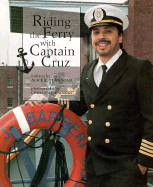 Riding the Ferry with Captain Cruz