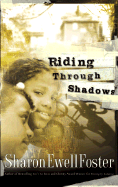 Riding Through Shadows