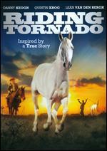 Riding Tornado