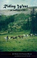 Riding West: An Outfitter's Life