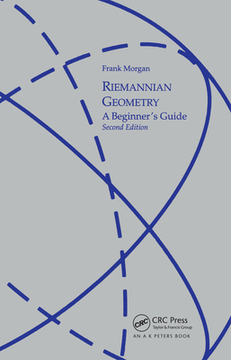 Riemannian Geometry: A Beginners Guide, Second Edition - Morgan, Frank