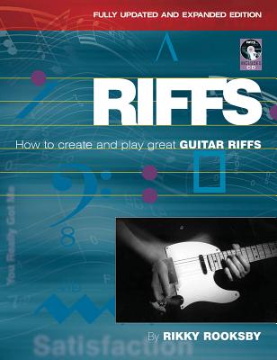 Riffs: How to Create and Play Great Guitar Riffs - Rooksby, Rikky