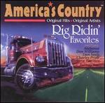 Rig Ridin' Favorites