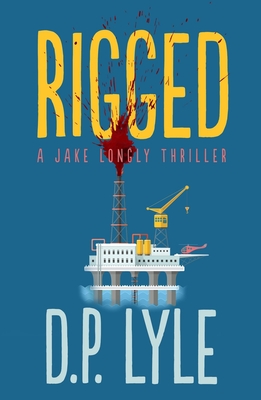 Rigged: Volume 4 - Lyle, D P