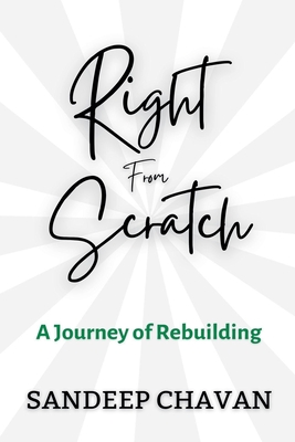 Right From Scratch - Chavan, Sandeep