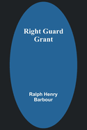 Right Guard Grant
