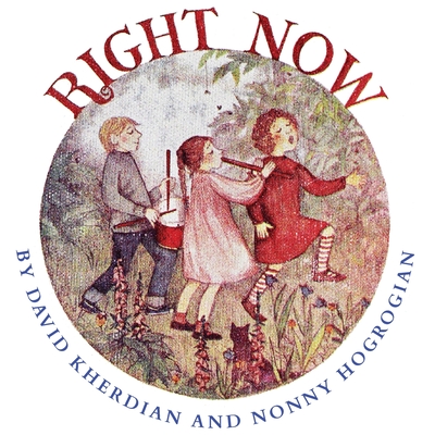 Right Now - Kherdian, David