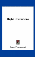 Right Resolutions