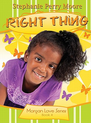Right Thing - Moore, Stephanie Perry