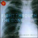 Right Through the Bone