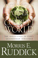 Righteous Power in a Corrupt World