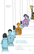 Rightness as Fairness: A Moral and Political Theory